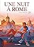 Une nuit à Rome, Tome 4