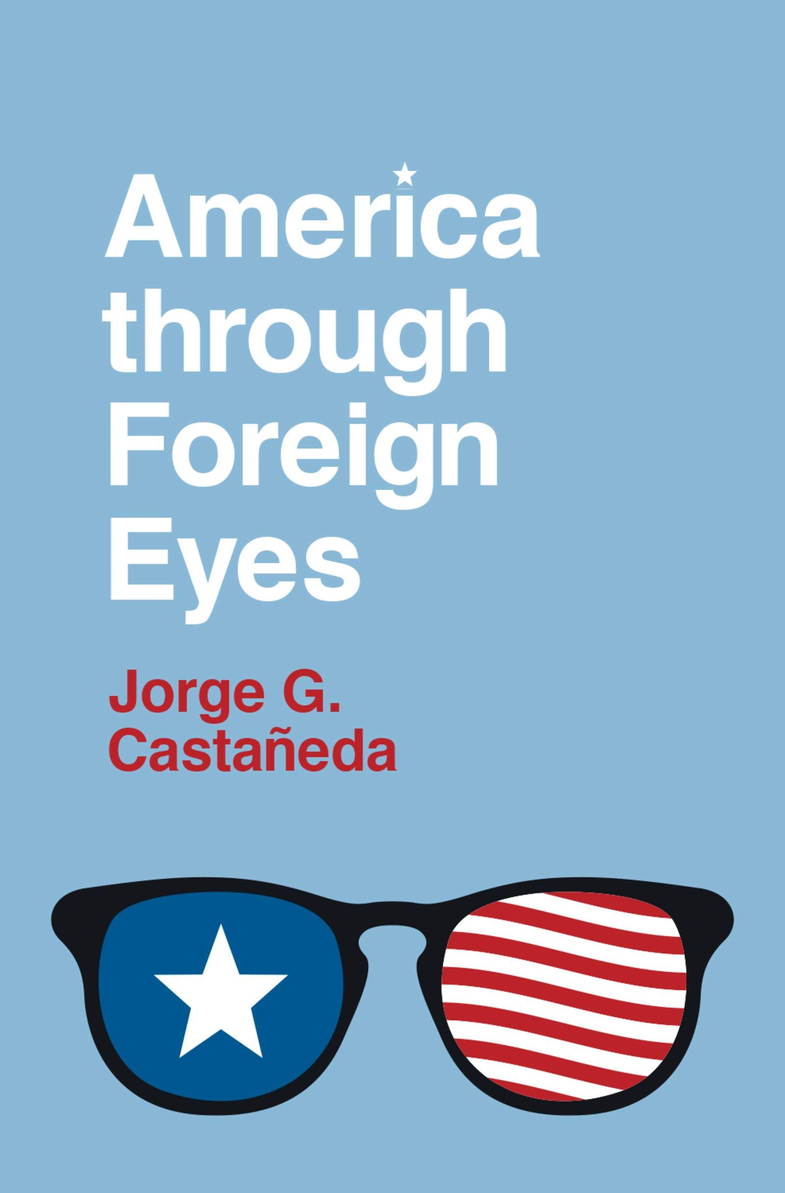America through Foreign Eyes (Kindle Edition)