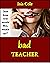 Bad Teacher (Isis Cole Book 5)