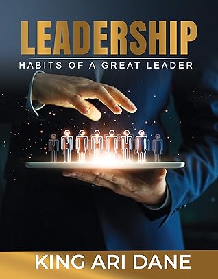 Leadership: Habits Of A Great Leader