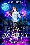 Legacy Academy: Year One (Legacy Academy, #1)
