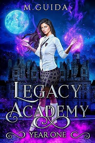 Legacy Academy: Year One (Legacy Academy, #1)
