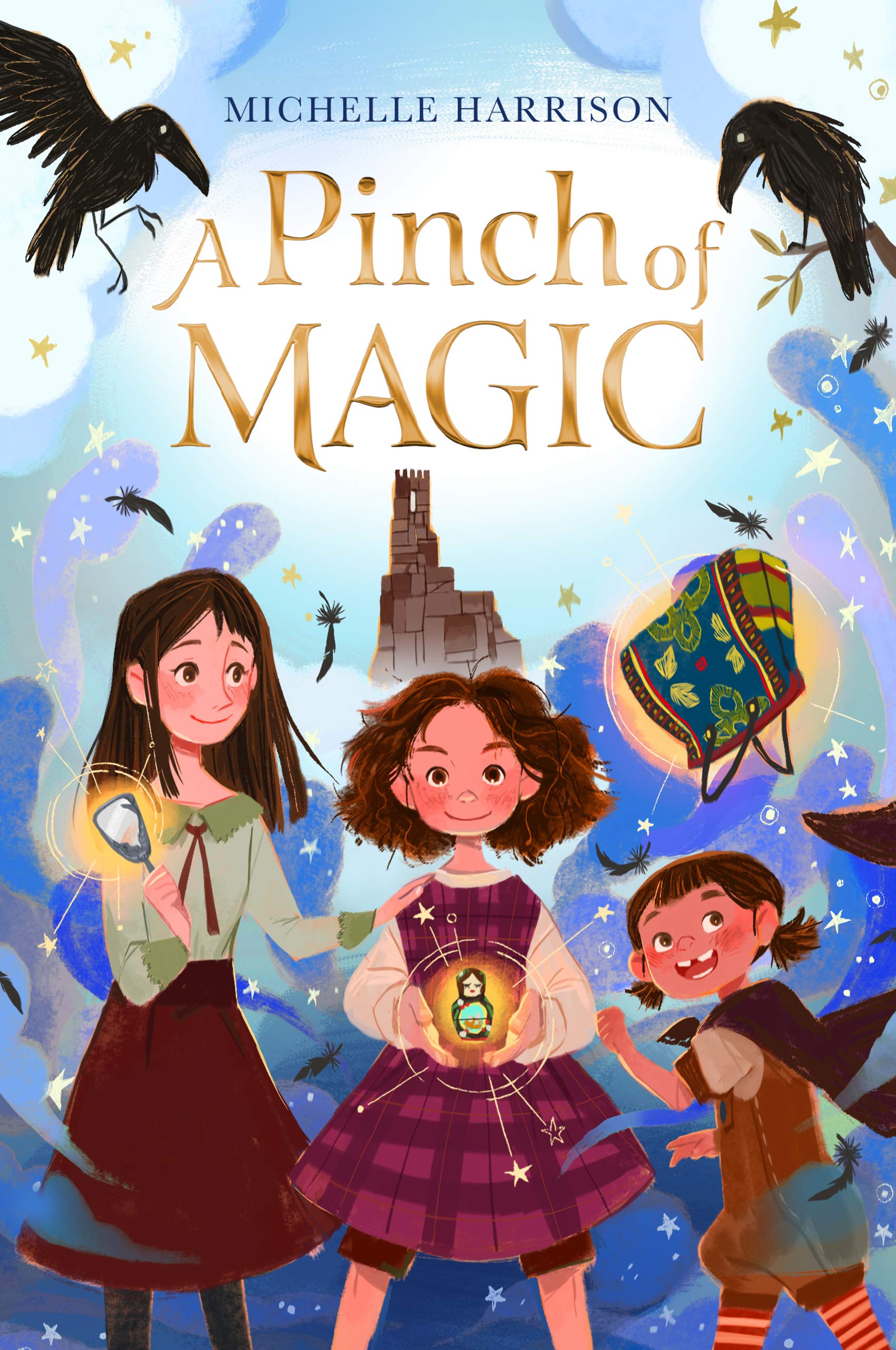 A Pinch of Magic: Three sisters race to break a generations-old curse trapping them on Crowstone in this spellbinding middle grade fantasy