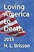 Loving America to Death: 2015