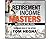 Retirement Income Masters: ...