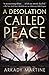A Desolation Called Peace (...