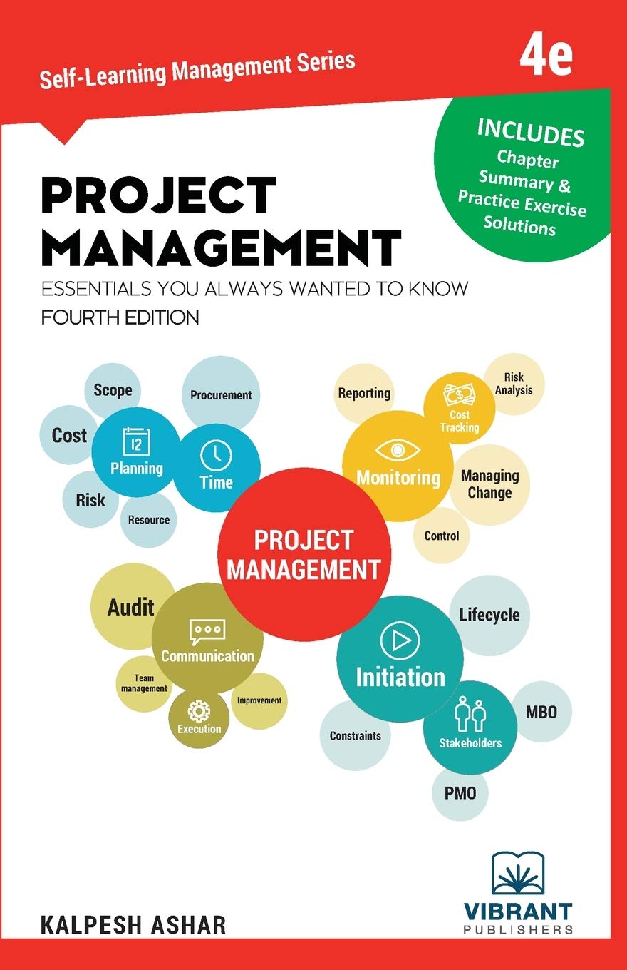 Project Management Essentials You Always Wanted to Know (Self Learning Management Series)