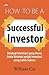 How to Be A Successful Investor