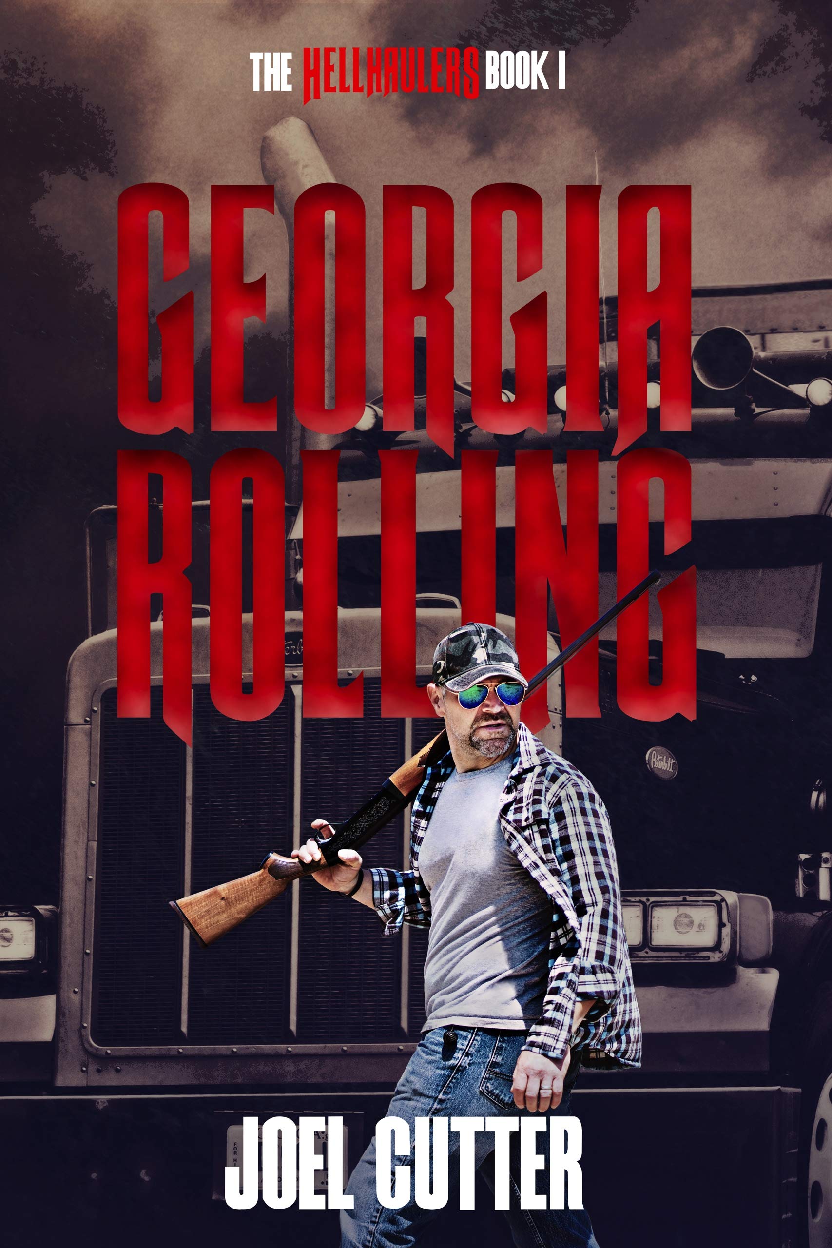 ebook download Georgia Rolling: Drug Smuggling, Organized Crime, and one good man's struggle to save his family (Hell Haulers Book 1)