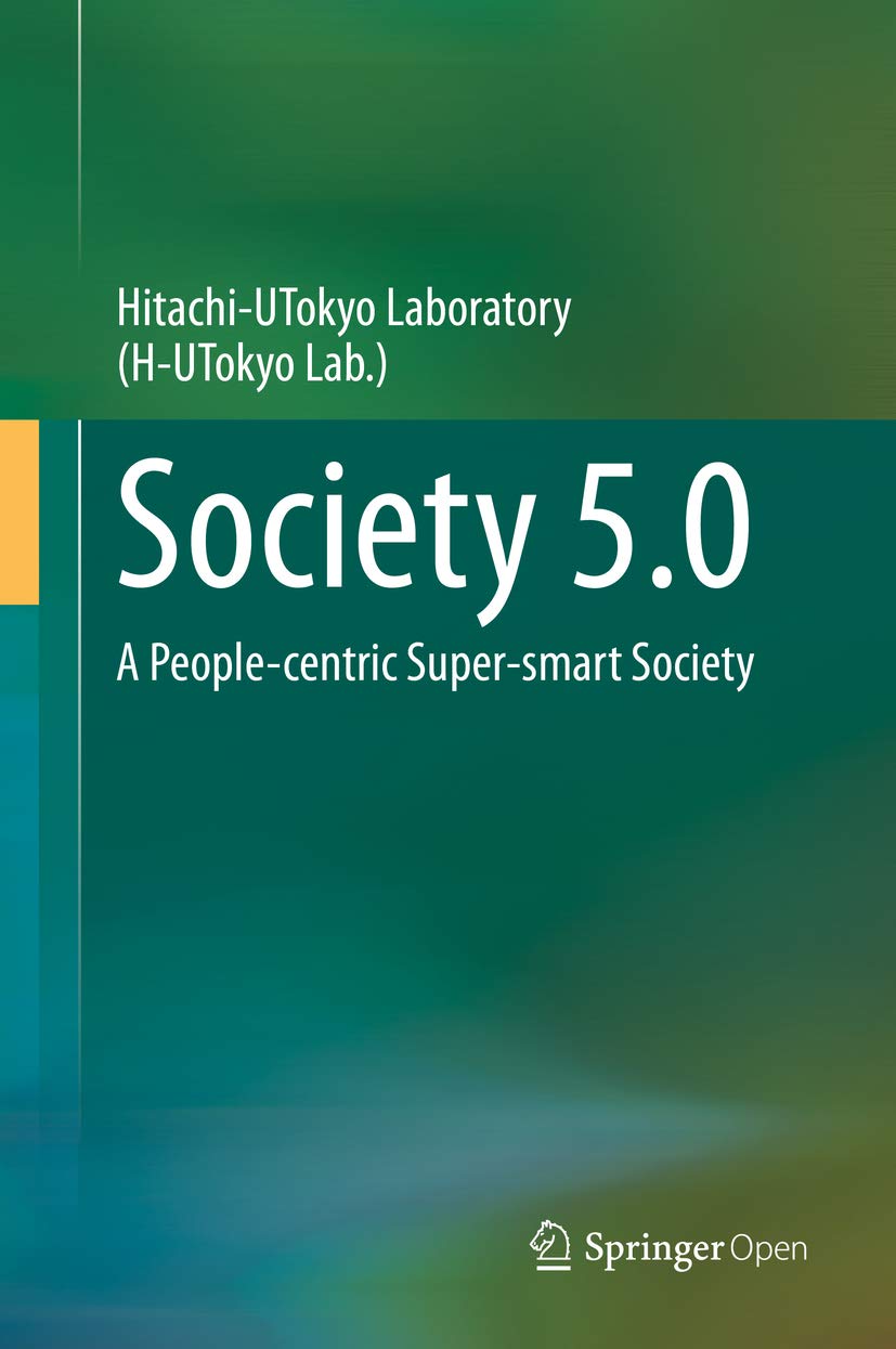 Society 5.0: A People-centric Super-smart Society (Kindle Edition)