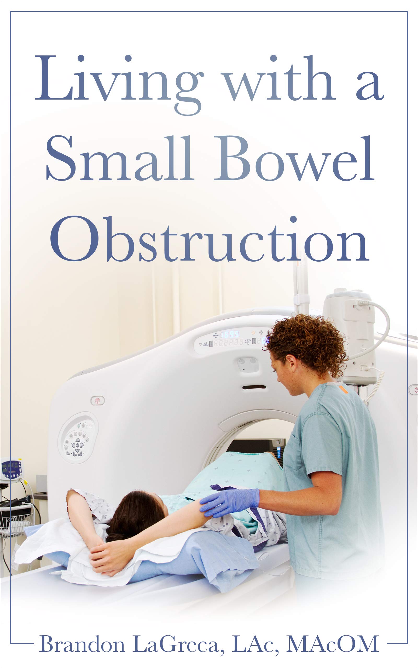 Living with a Small Bowel Obstruction (Kindle Edition)