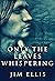 Only The Leaves Whispering ...