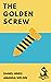 The Golden Screw