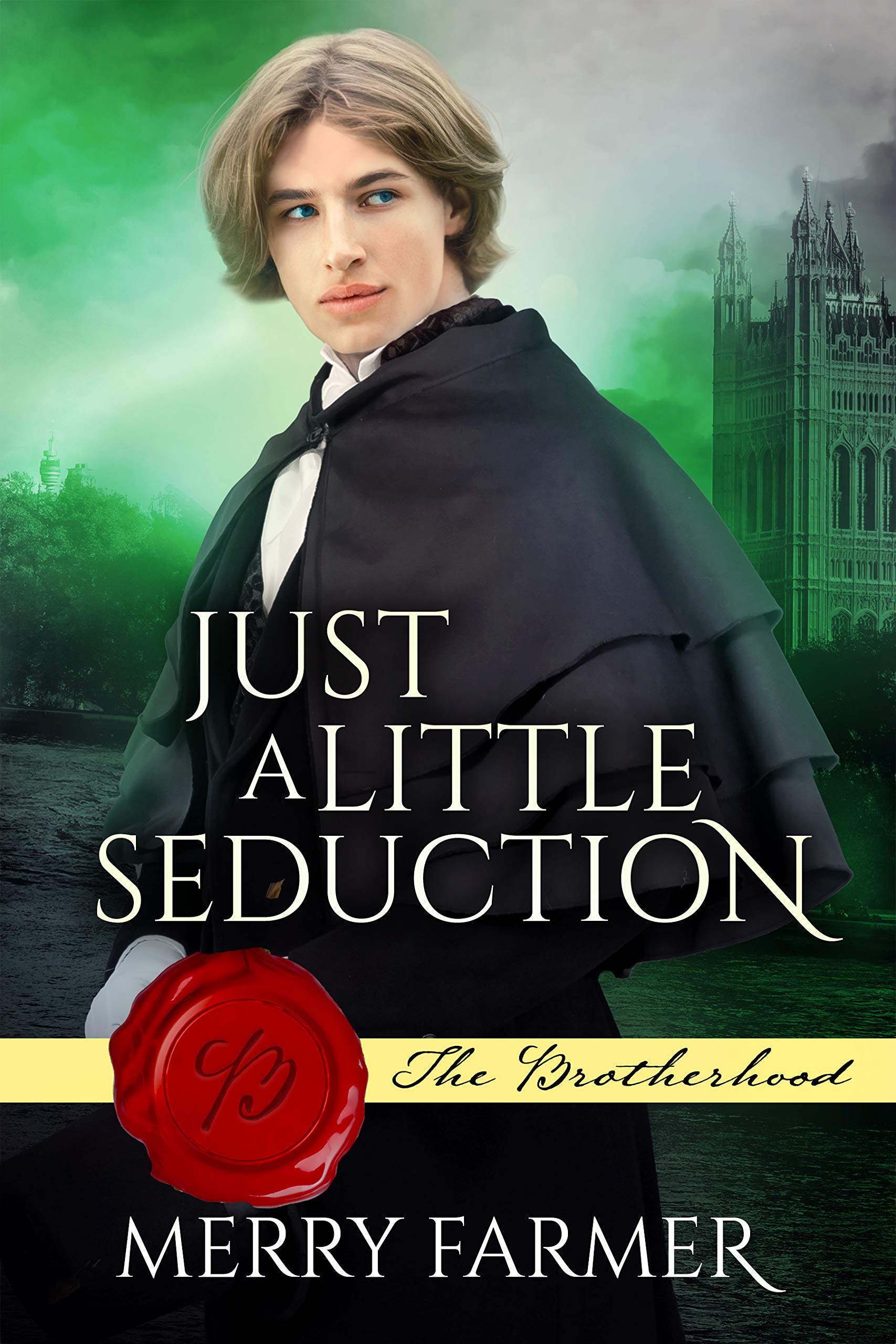 Just a Little Seduction (The Brotherhood, #4)