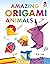 Amazing Origami Animals