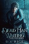 Dead Man Waiting (Dark Thief #1) Dead Man Waiting (Dark Thief #1)