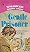 Gentle Prisoner