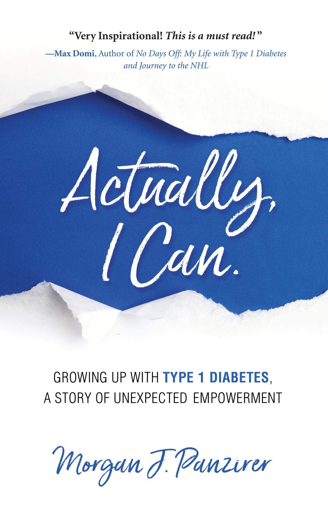 Actually, I Can: Growing Up with Type 1 Diabetes, A Story of Unexpected Empowerment (Kindle Edition)