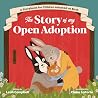 The Story of My Open Adoption by Leah Campbell The Story of My Open Adoption by Leah Campbell