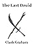 The Last Druid (Elvehshore #9)