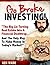 Go Broke Investing (The Tru...
