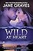 Wild at Heart (The DeMarco Family, #2) by Jane Graves