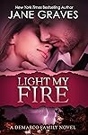 Light My Fire (The DeMarco Family, #4)