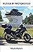 Russia By Motorcycle
