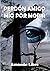 PERDÓN AMIGO MÍO POR MORIR (Spanish Edition)