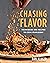 Chasing Flavor by Dan Kluger