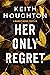 Her Only Regret (Maggie Nov...