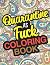Quarantine As Fuck Coloring...