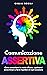 Comunicazione Assertiva: Co...