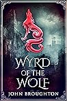 Wyrd Of The Wolf:...