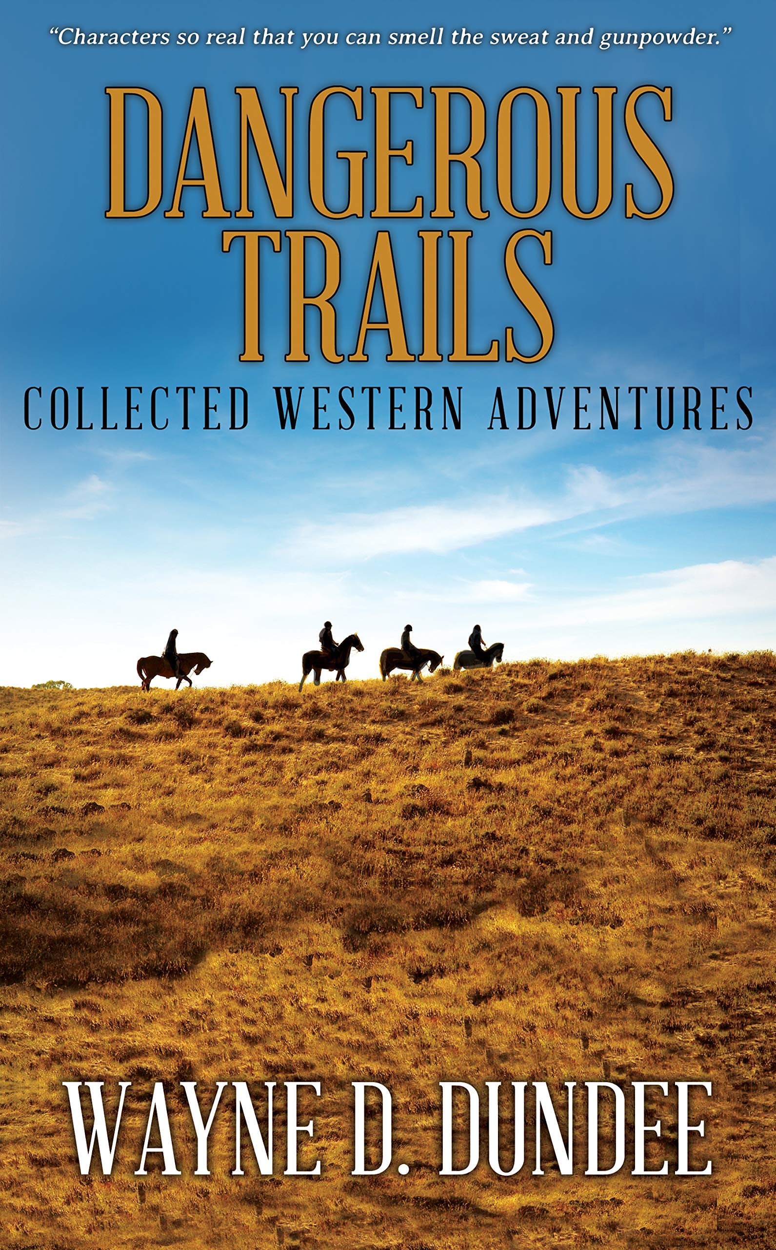 Dangerous Trails: Collected Western Adventures (Kindle Edition)