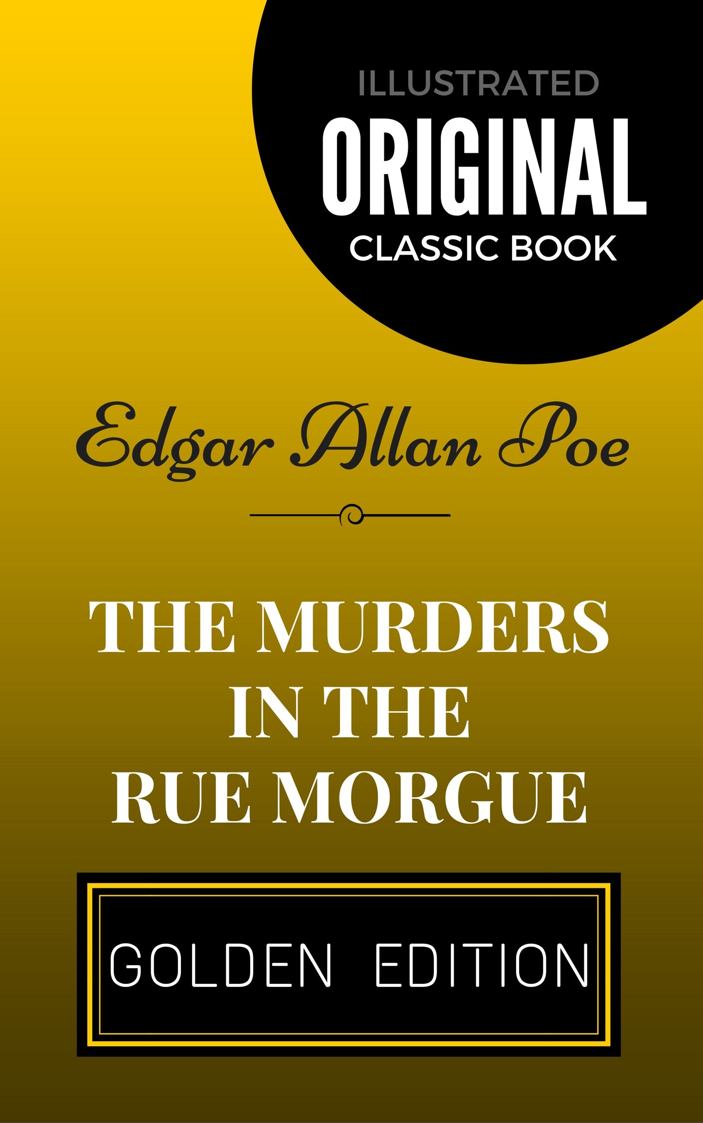 The Murders in the Rue Morgue: By Edgar Allan Poe - Illustrated
