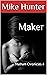 Maker by Mike Hunter