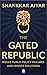 The Gated Republic: India's Public Policy Failures and Private Solutions