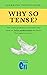 Why So Tense?: The only gra...