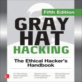 Gray Hat Hacking: The Ethical's Hackers 