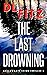 The Last Drowning: Gallowga...