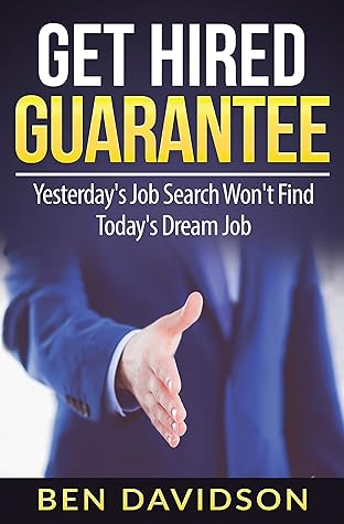Get Hired Guarantee: Yesterday's Job Search Won't Find Today's Dream Job