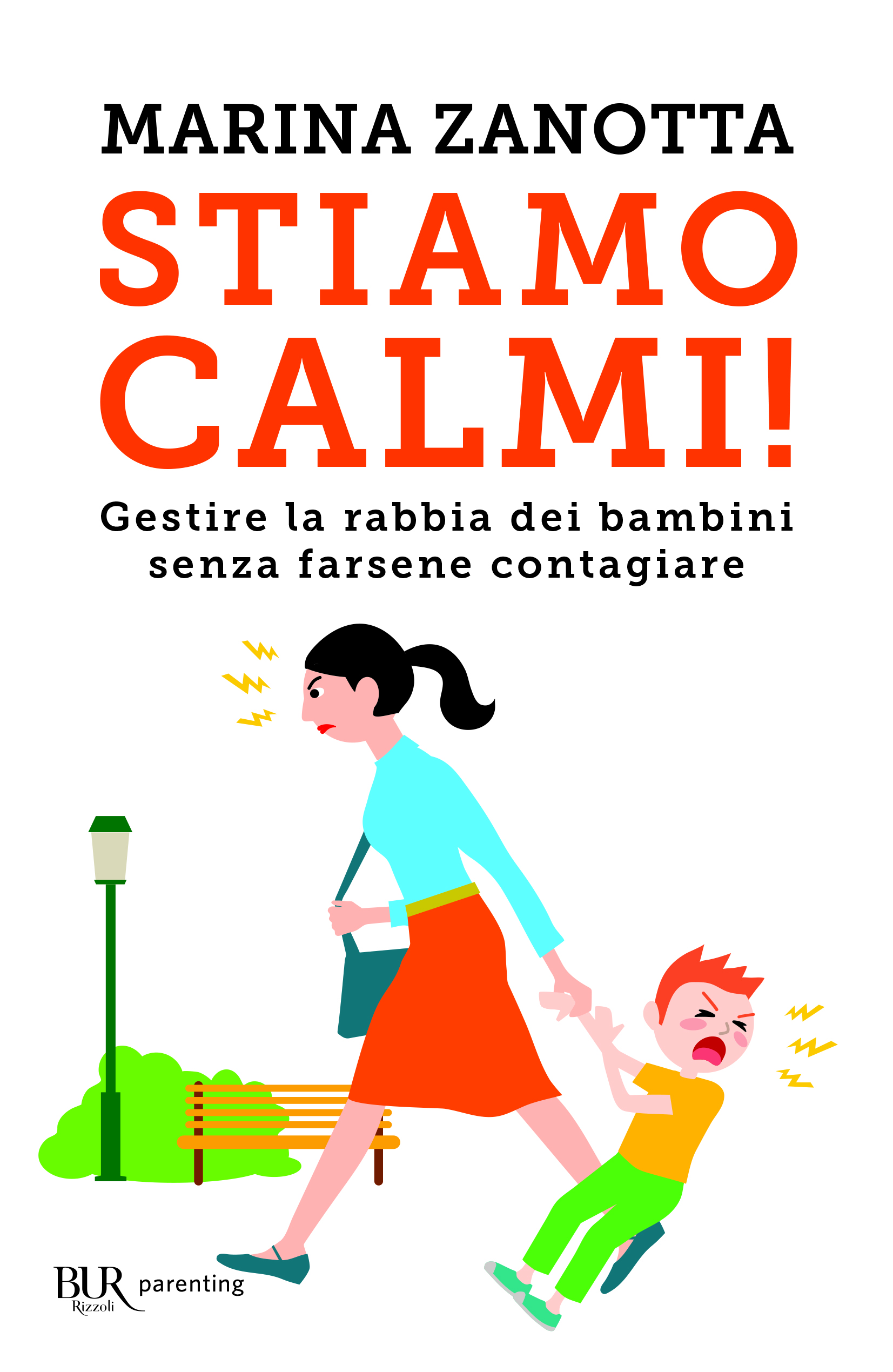 Stiamo calmi!: Gestire la rabbia dei bambini senza farsene contagiare (Paperback)