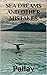 Sea Dreams And Other Mistakes