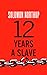 Twelve Years a Slave By Solomon Northup "Annotated" by Solomon Northup