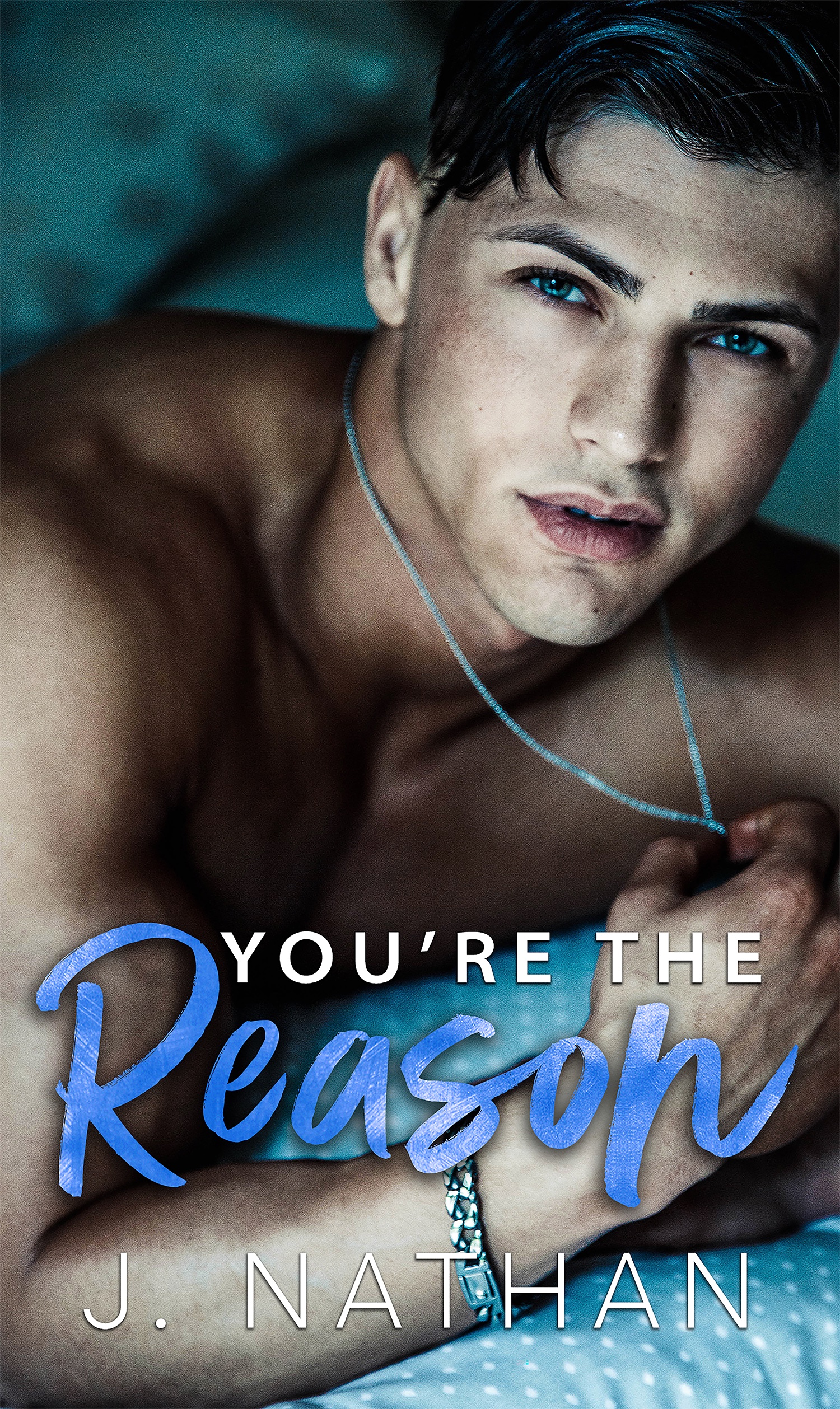 You’re the Reason