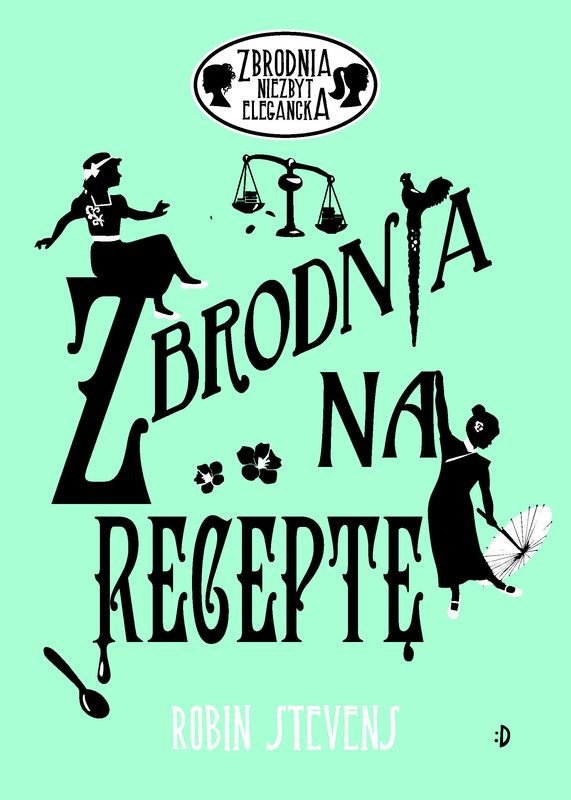 Zbrodnia na receptę (Zbrodnia niezbyt elegancka, #6)