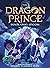 The Dragon Prince Book One: Moon (The Dragon Prince #1)