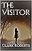 The Visitor by Clark Roberts