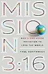 Mission 3:16: God's One-Verse Invitation to Love the World Mission 3:16: God's One-Verse Invitation to Love the World